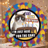 Fóliový balónek kulatý It´s Your Birthday I´m Just Here For The Cake 46 cm